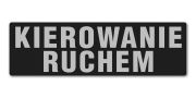 Emblemat KIEROWANIE RUCHEM odblaskowy na rzepie 13 x 5 cm